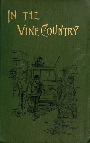 [Gutenberg 59454] • In the vine country